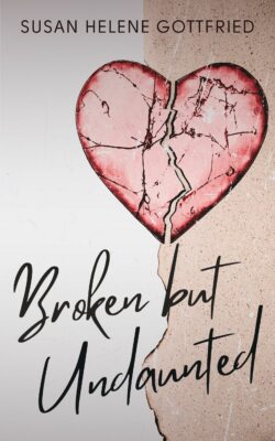 book cover for Susan Helene Gottfried's collection, Broken but Undaunted